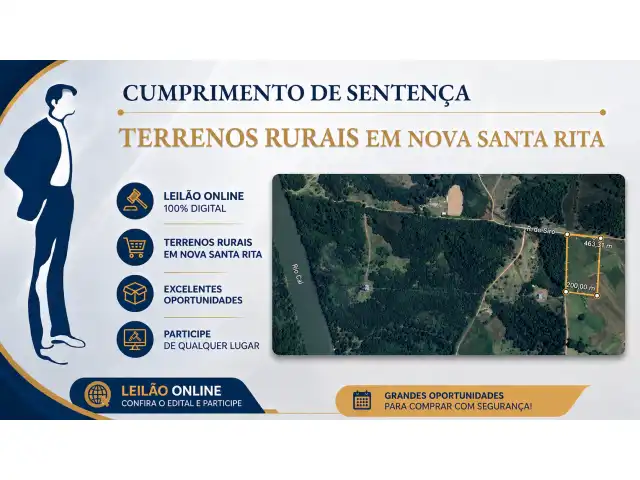 GRANDE LEILÃO DE TERRENOS RURAIS EM NOVA SANTA RITA - CUMPRIMENTO DE SENTENÇA