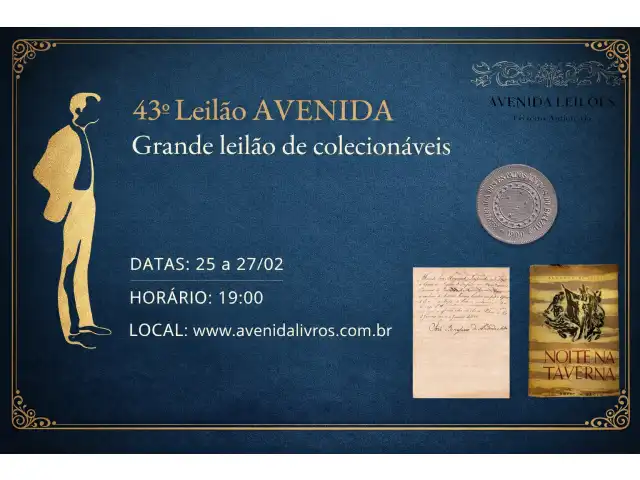43º Leilão AVENIDA - Grande leilão de colecionáveis
