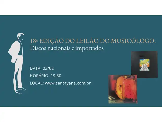 18ª EDIÇÃO DO LEILÃO DO MUSICÓLOGO: Discos nacionais e importados