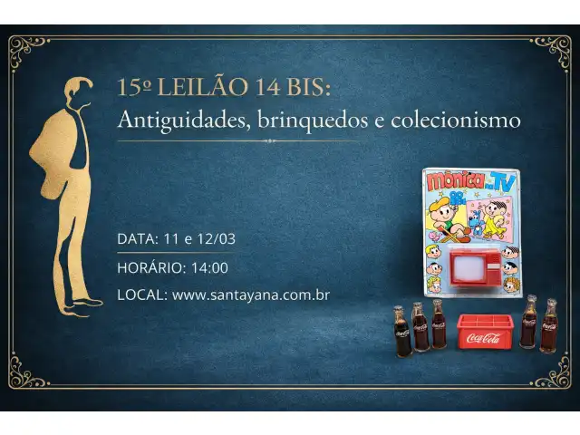 15º LEILÃO 14 BIS: Antiguidades, brinquedos e colecionismo