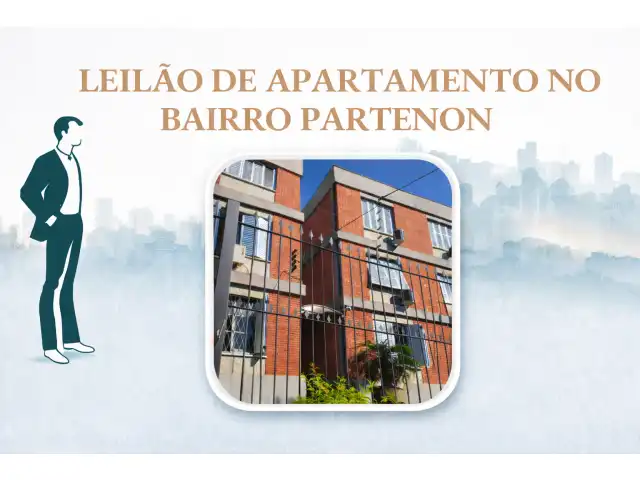 GRANDE LEILÃO DE APARTAMENTO NO BAIRRO PARTENON