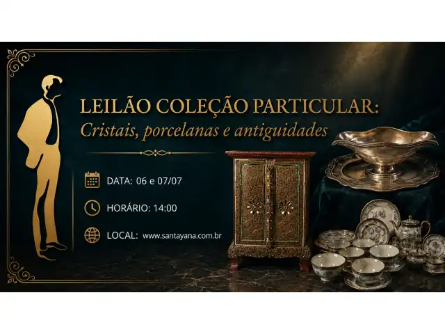 LEILÃO COLEÇÃO PARTICULAR: Cristais, porcelanas e antiguidades