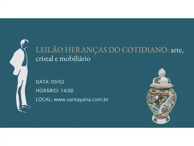LEILÃO HERANÇAS DO COTIDIANO: arte, cristal e mobiliário