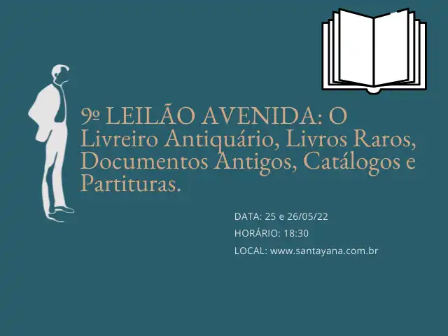 9º Leilão Avenida - O Livreiro Antiquário, Livros Raros, Documentos Antigos, Catálogos e Partituras