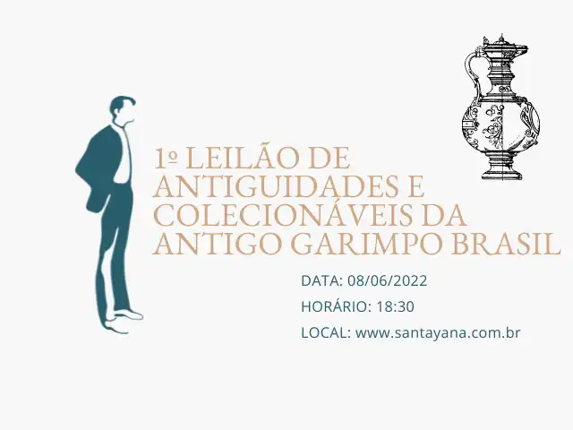 1º LEILÃO DE ANTIGUIDADES E COLECIONÁVEIS DA ANTIGO GARIMPO BRASIL
