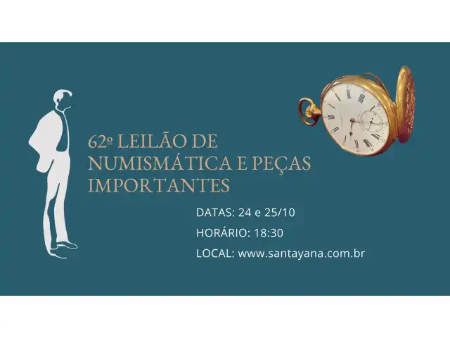 62º LEILÃO DE NUMISMÁTICA E PEÇAS IMPORTANTES