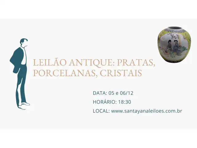 LEILÃO ANTIQUE: PRATAS, PORCELANAS, CRISTAIS