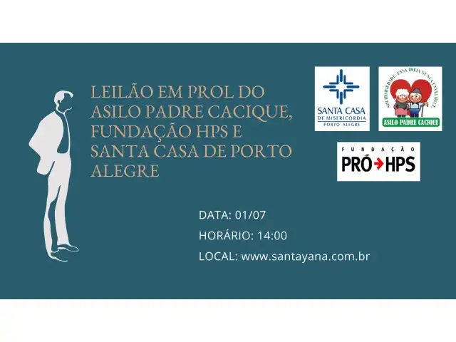 LEILÃO EM PROL DO ASILO PADRE CACIQUE, FUNDAÇÃO HPS E SANTA CASA DE PORTO ALEGRE