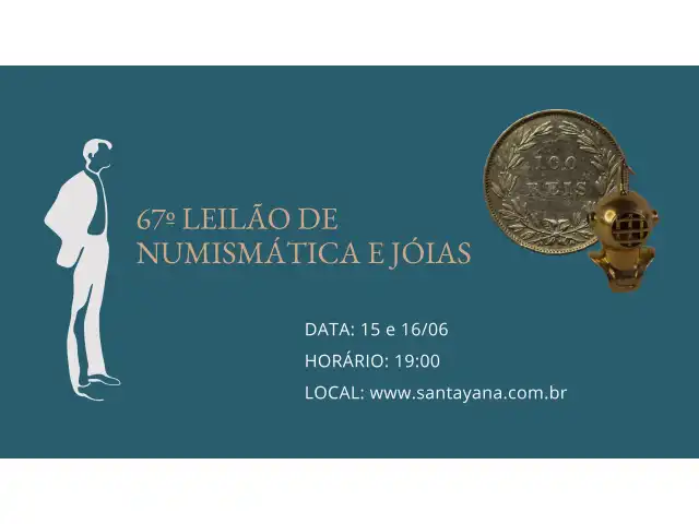 67º LEILÃO DE NUMISMÁTICA, RELÓGIOS E JOIAS