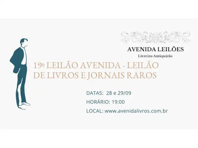 19º LEILÃO AVENIDA - LEILÃO DE LIVROS E JORNAIS RAROS, POSTAIS E DOCUMENTOS