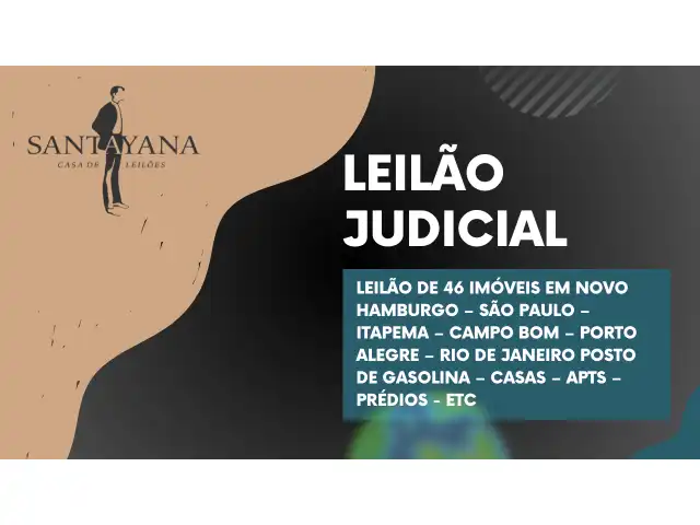 LEILÃO DE 46 IMÓVEIS EM NOVO HAMBURGO – SÃO PAULO – ITAPEMA – CAMPO BOM – PORTO ALEGRE – RIO DE JANEIRO POSTO DE GASOLINA – CASAS – APTS – PRÉDIOS - ETC