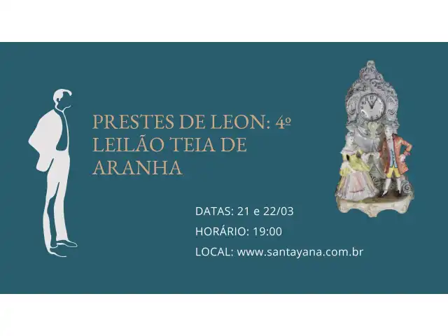 ESPÓLIO PRESTES DE LEON - 4º LEILÃO TEIA DE ARANHA