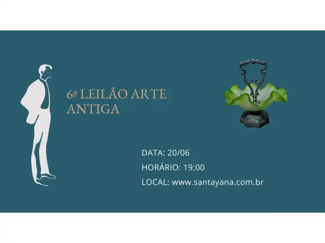 6º LEILÃO ARTE ANTIGA