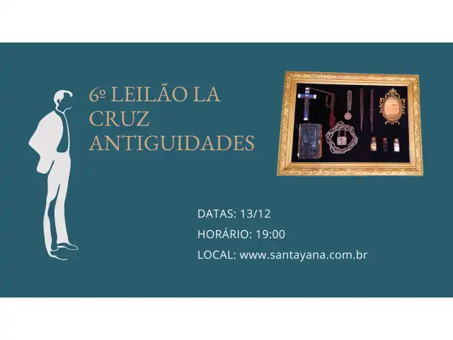 6º LEILÃO LA CRUZ ANTIGUIDADES