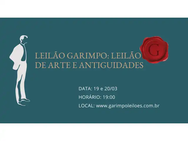 LEILÃO GARIMPO: LEILÃO DE ARTE E ANTIGUIDADES