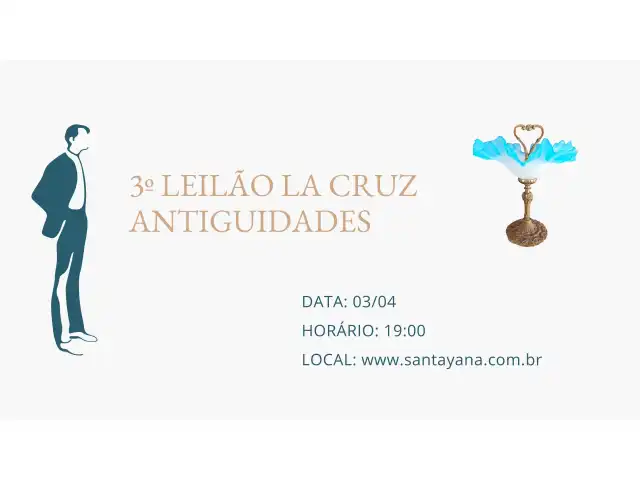 3º LEILÃO LA CRUZ ANTIGUIDADES
