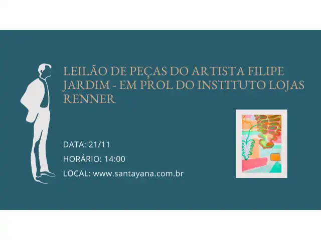 LEILÃO DE PEÇAS DO ARTISTA FILIPE JARDIM - EM PROL DO INSTITUTO LOJAS RENNER