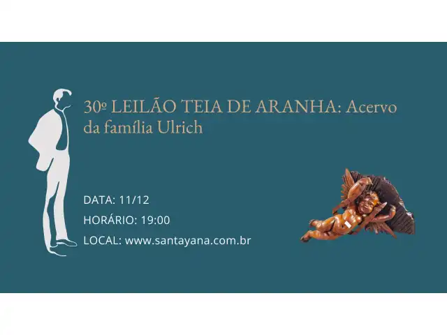 30º LEILÃO TEIA DE ARANHA: Acervo da família Ulrich