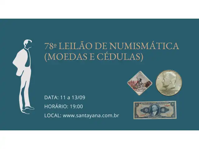 78º LEILÃO DE NUMISMÁTICA (CÉDULAS E MOEDAS)