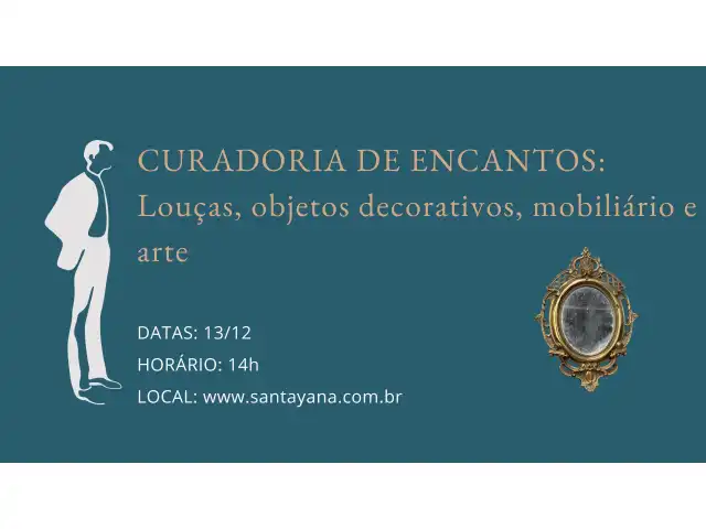 CURADORIA DE ENCANTOS: Louças, objetos decorativos, mobiliário e arte