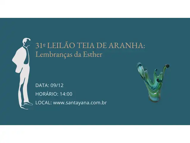 31º LEILÃO TEIA DE ARANHA: Lembranças da Esther