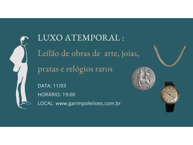 LUXO ATEMPORAL: Leilão de obras de  arte, joias, pratas e relógios raros