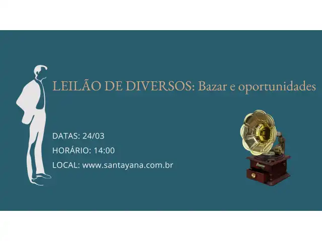 LEILÃO DE DIVERSOS: Bazar e oportunidades