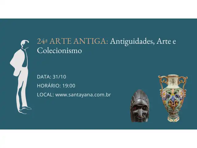 24ª ARTE ANTIGA: Antiguidades, Arte e Colecionismo