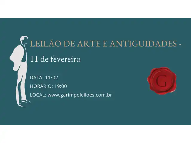 LEILÃO DE ARTE E ANTIGUIDADES - 11 de fevereiro
