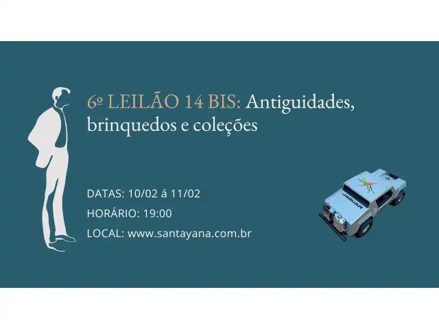 6º LEILÃO 14 BIS: Antiguidades, brinquedos e coleções
