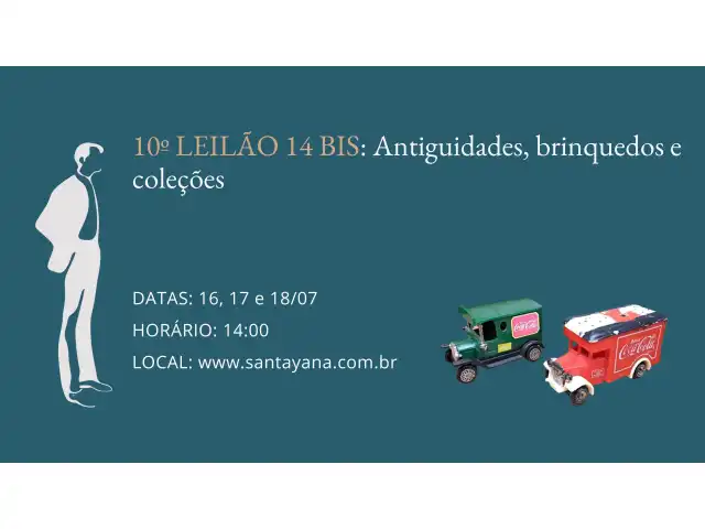 10º LEILÃO 14 BIS: Antiguidades, brinquedos e coleções