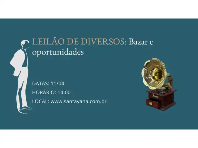 LEILÃO DE DIVERSOS: Bazar e oportunidades