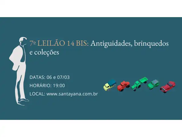 7º LEILÃO 14 BIS: Antiguidades, brinquedos e coleções