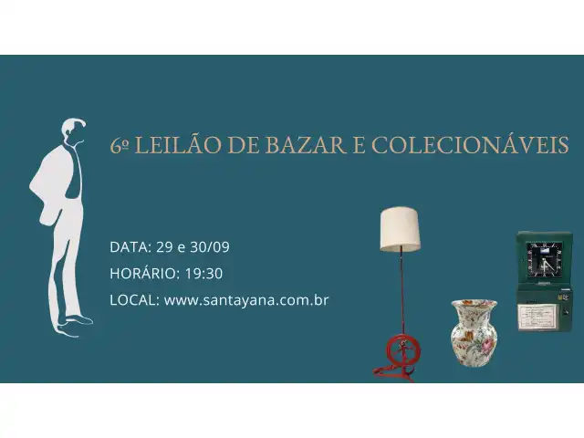 6º LEILÃO DE BAZAR E COLECIONÁVEIS