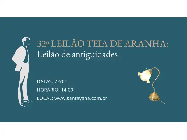 32º LEILÃO TEIA DE ARANHA: Leilão de antiguidades