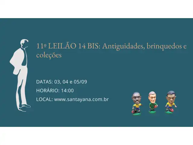 11º LEILÃO 14 BIS: Antiguidades, brinquedos e coleções