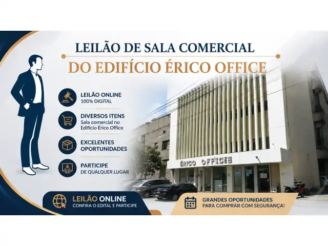 GRANDE LEILÃO DE SALA COMERCIAL DO EDIFÍCIO ERICO OFFICE - EXECUÇÃO DE TITULO EXTRAJUDICIAL