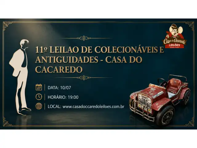 11º LEILÃO DE COLECIONÁVEIS E ANTIGUIDADES - CASA DO CACAREDO