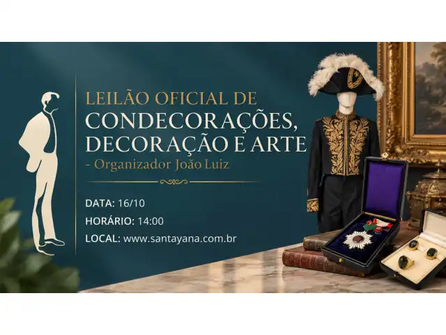 LEILÃO OFICIAL DE CONDECORAÇÕES, DECORAÇÃO E ARTE - Organizador João Luiz