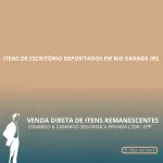 ITENS DE ESCRITÓRIO DEPOSITADOS EM RIO GRANDE /RS