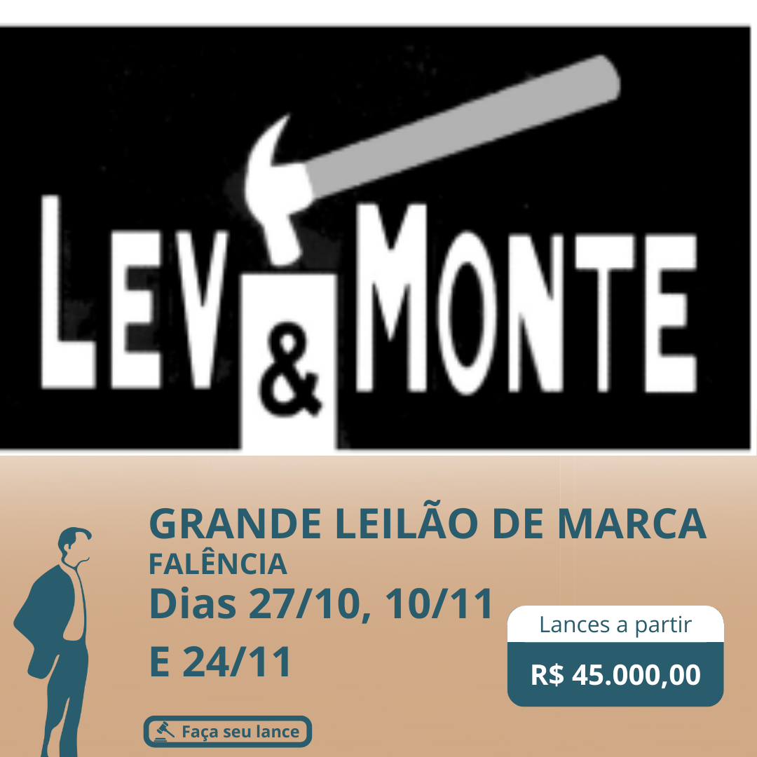 GRANDE LEILÃO DE MARCAS DE PROPRIEDADE DA EMPRESA LEV E MONTE