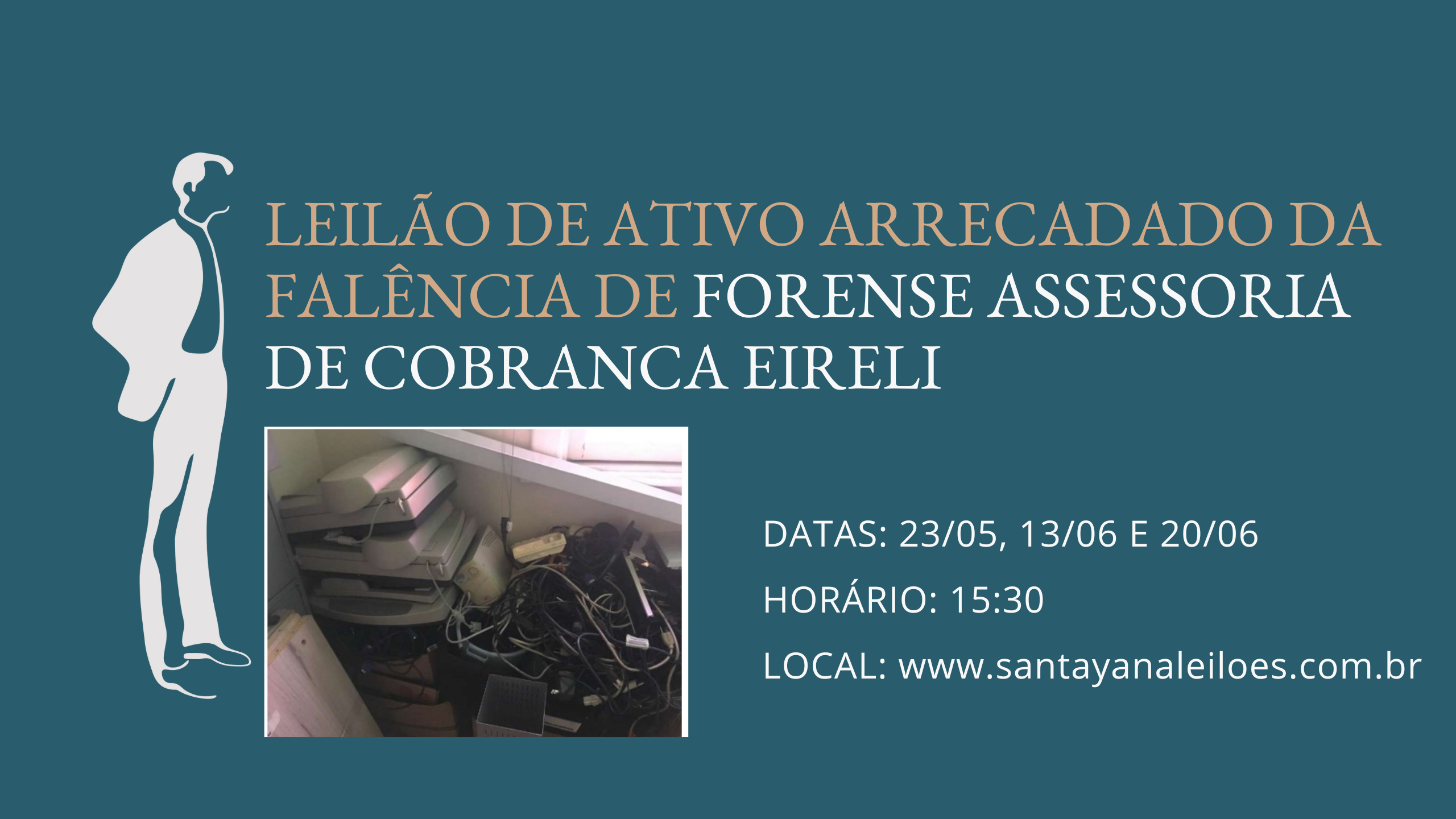 LEILÃO DE ATIVO ARRECADADO DA FALÊNCIA DE FORENSE ASSESSORIA DE COBRANCA EIRELI