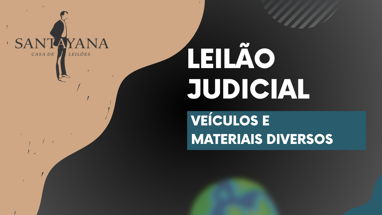 LEILÃO JUDICIAL DE VEÍCULOS E MATERIAIS DIVERSOS