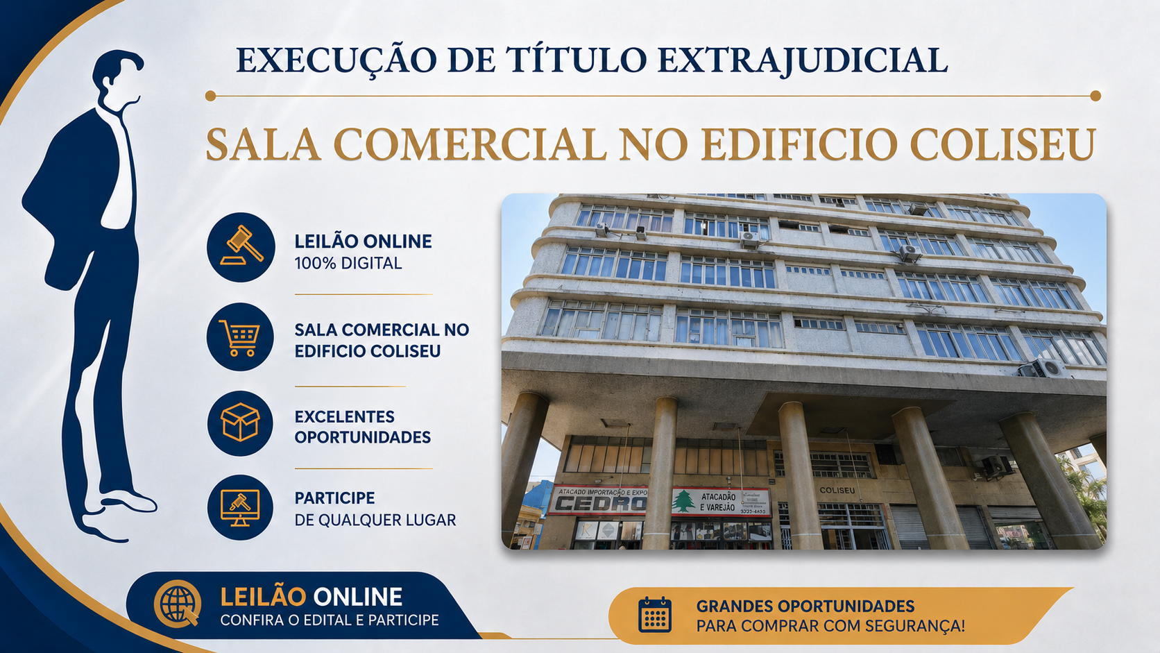 GRANDE LEILÃO DE SALA COMERCIAL DO EDIFICIO COLISEU - EXECUÇÃO DE TITULO EXTRAJUDICIAL